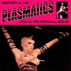 Plasmatics : Live at the Metropol